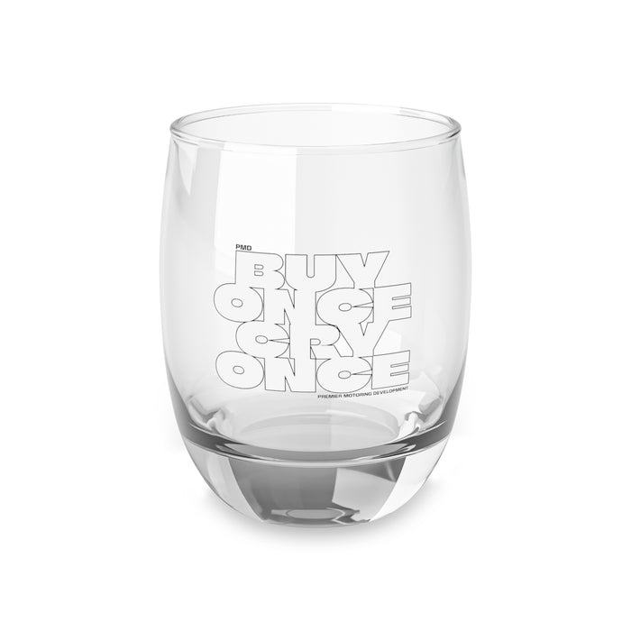 PMD "Buy Once Cry Once" Whiskey Glass – VIP Style Drinkware for JDM Enthusiasts