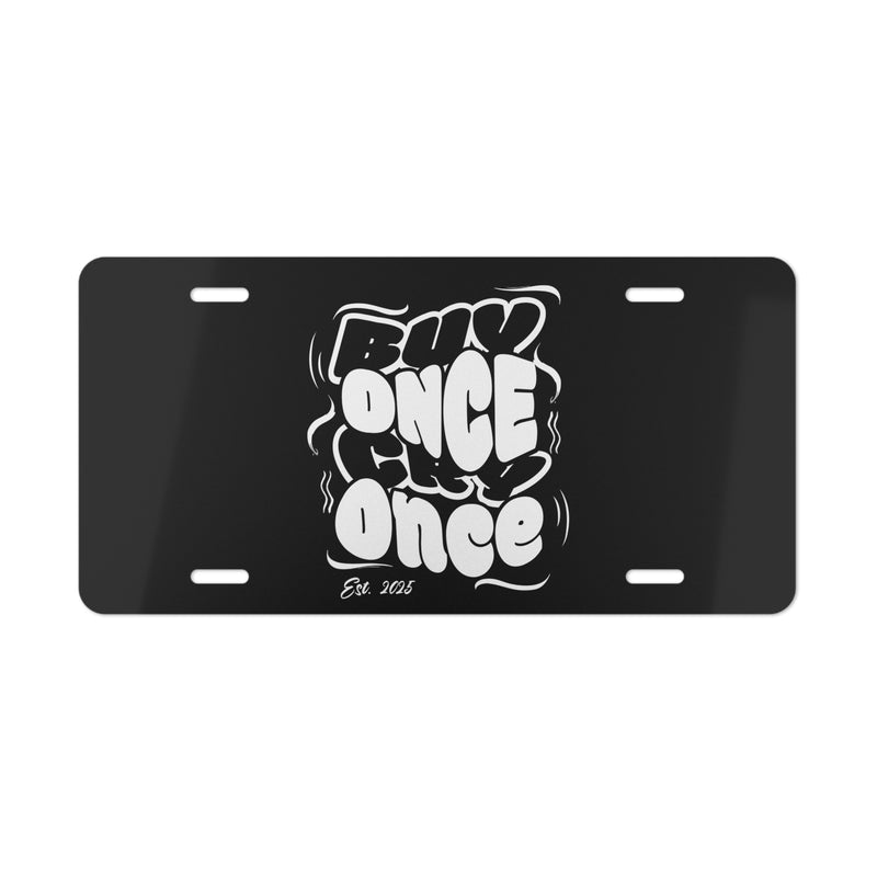 PMD “Buy Once Cry Once” Aluminum Vanity License Plate – VIP Lifestyle Edition