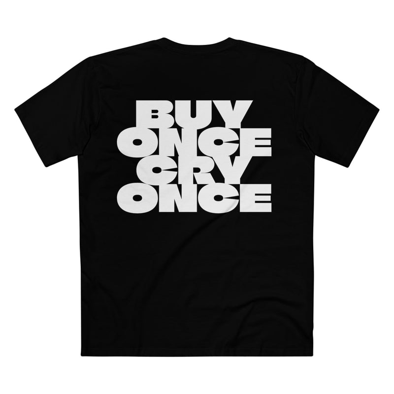 Buy Once Cry Once T-Shirt – PMD: Premier Motoring Development