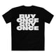 Buy Once Cry Once T-Shirt – PMD: Premier Motoring Development