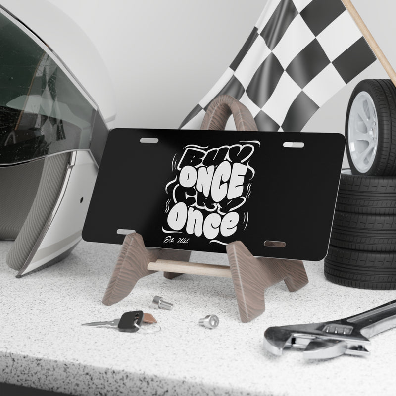 PMD “Buy Once Cry Once” Aluminum Vanity License Plate – VIP Lifestyle Edition