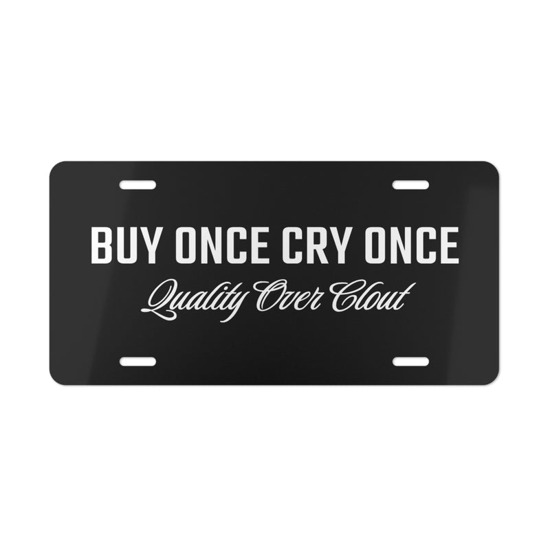 PMD “Buy Once Cry Once” Vanity Plate – Quality Over Clout Edition