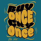 Buy Once Cry Once Graphic tee