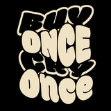 Buy Once Cry Once Graphic tee