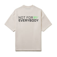 Not For Everybody T-Shirt - Structured Blend