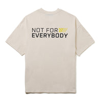 Not For Everybody T-Shirt - Cotton